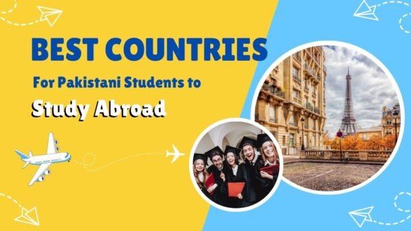 Best Countries For Pakistani Students to Study Abroad